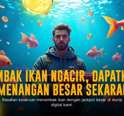 Menaklukkan Dunia Tembak Ikan: Strategi Ampuh dan Rahasia Kemenangan