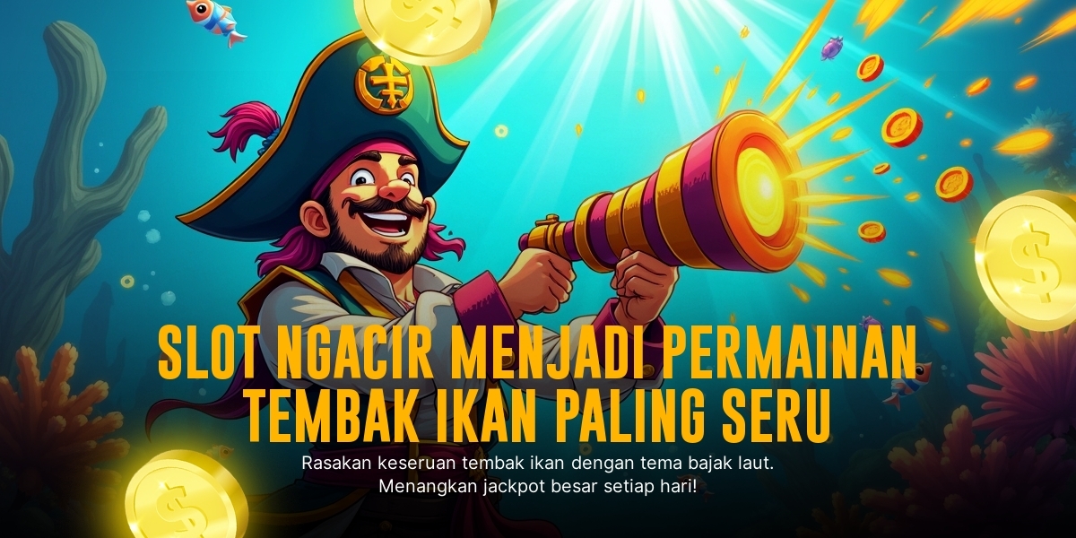 Sensasi Tembak Ikan: Game Arcade yang Mengasyikkan dari Spadegaming