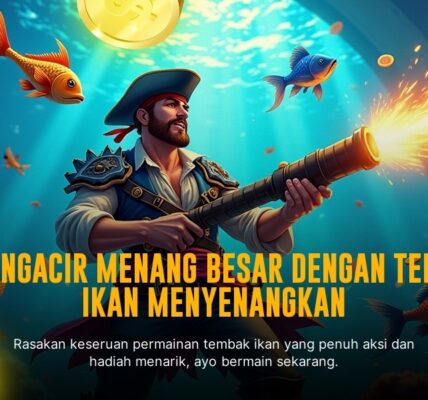 Serunya Main Tembak Ikan: Game Arcade yang Bikin Ketagihan