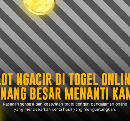 Membedah Serunya Togel Singapore: Menang dan Strategi Jitu